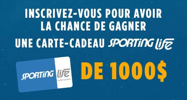 Gagnez une carte-cadeau SPORTING LIFE de 1000 $