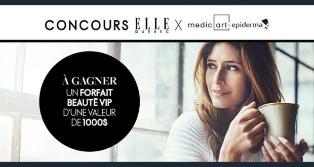 Gagnez un forfait beauté VIP d’une valeur de 1000 $