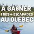 Gagnez 1 des 4 escapades au Québec de 1000 $