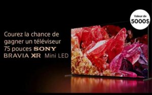 Gagnez un téléviseur 75 pouces Mini LED Sony (valeur de 5000 $)