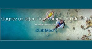 Gagnez Un séjour tout compris au Club Med (Valeur de 4800 $)