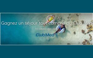 Gagnez Un séjour tout compris au Club Med (Valeur de 4800 $)