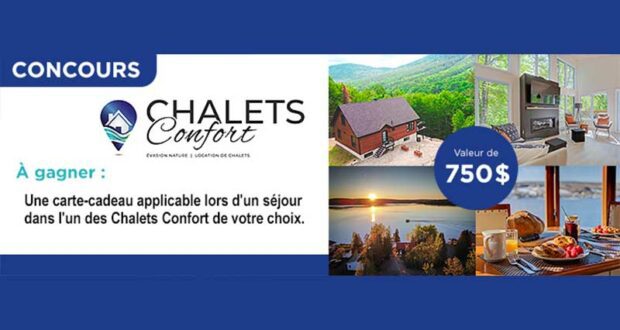 Gagnez Un séjour inoubliable avec Chalets Confort (750$)