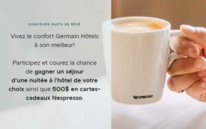 Gagnez un séjour à l’Hôtel Le Germain + 500 $ Nespresso