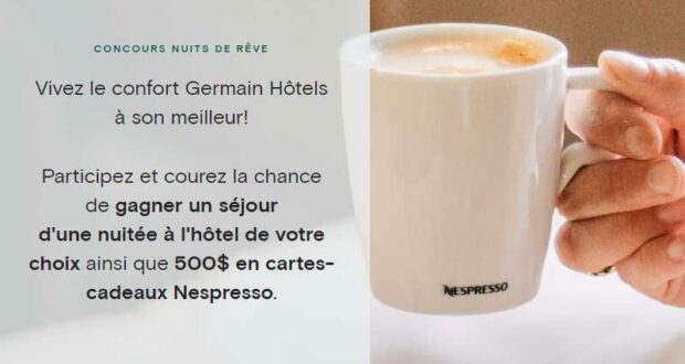 Gagnez un séjour à l’Hôtel Le Germain + 500 $ Nespresso