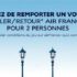 Gagnez un voyage aller-retour pour 2 personnes à PARIS