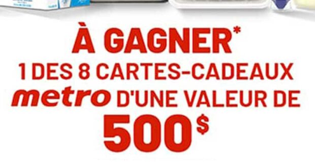 Gagnez 8 cartes-cadeaux metro de 500 $ chacune