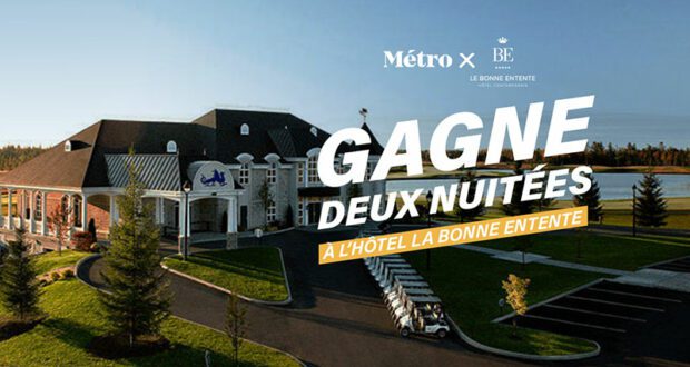 Gagnez Un séjour à l’Hôtel La Bonne Entente (640 $)