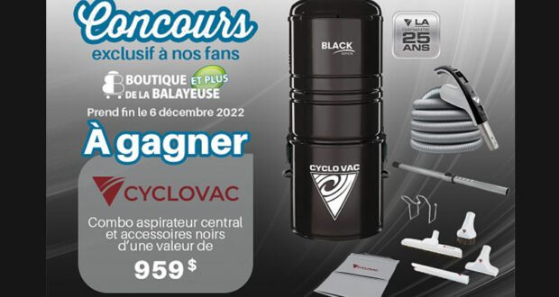 Gagnez Un aspirateur central et ses accessoires Cyclo Vac (959 $)