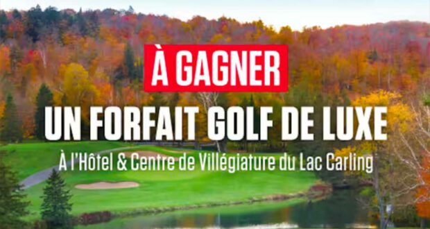 Gagnez un forfait golf de luxe (Valeur de 2000 $)