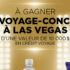 Gagnez un voyage-concert à Las Vegas (Valeur de 10 000 $)