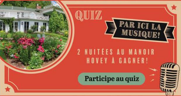 Un séjour au Manoir Hovey de 1000 $ à gagner