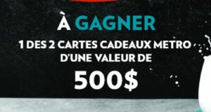 2 cartes-cadeaux Métro de 500 $ à remporter