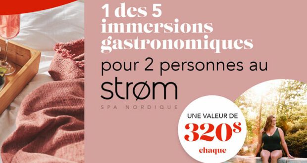 5 immersions gastronomiques au Strøm SPA Nordique à remporter