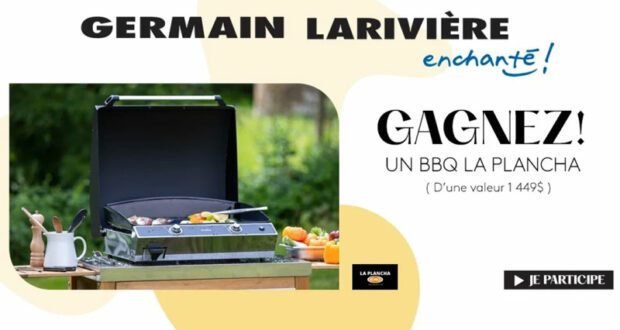 Un BBQ La Plancha de 1449 $ à gagner