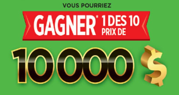 Gagnez 1 des 10 prix de 10 000 $ chacun