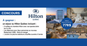 Un forfait au Hilton Québec de 778 $ à gagner