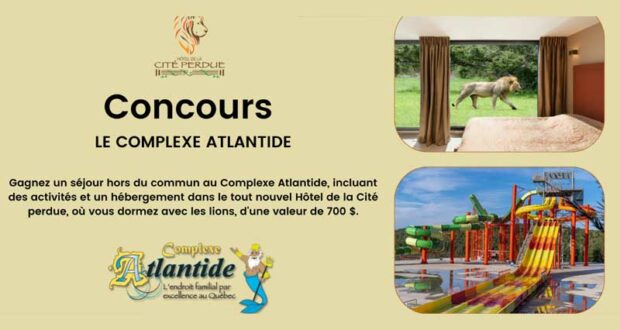 Un séjour au Complexe Atlantide de 700 $ à remporter