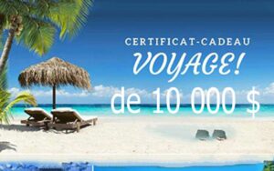 Gagnez Un certificat-voyage de 10 000 $
