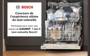 Gagnez 5 lave-vaisselle Bosch de 2689 $ chacun