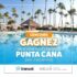 Gagnez Un voyage tout compris à Punta Cana (5 000 $)