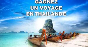 Gagnez Un voyage pour 2 de 10 nuits en Thaïlande (14000 $)