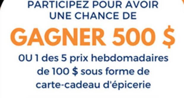 Gagnez 500$ ou 5 prix d’épicerie de 100$ chacun