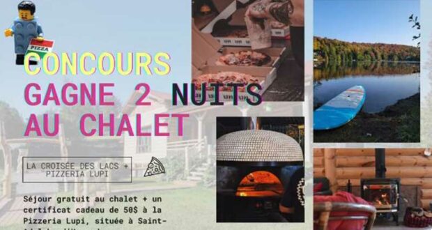 Gagne ton séjour gratuit au Chalet - La Croisée des Lacs