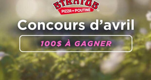 Gagnez 100$ de carte-cadeau Stratos Pizza - Poutine