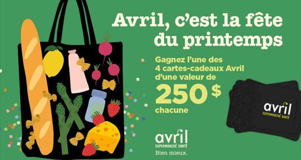 Gagnez 4 cartes-cadeaux Avril de 250$ chacune