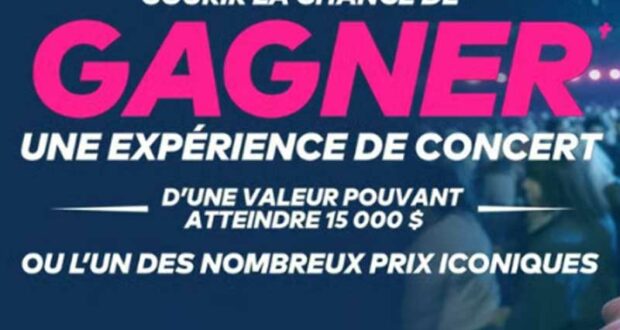 Gagnez Une expérience concert pouvant atteindre 15000 $